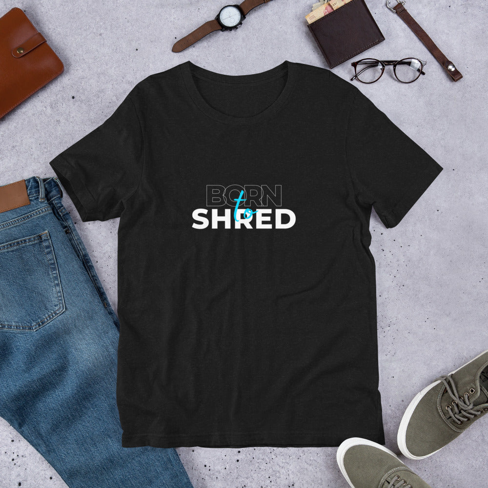 Born To Shred Unisex t-shirt