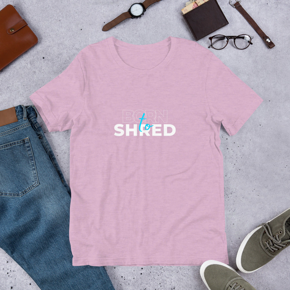 Born To Shred Unisex t-shirt