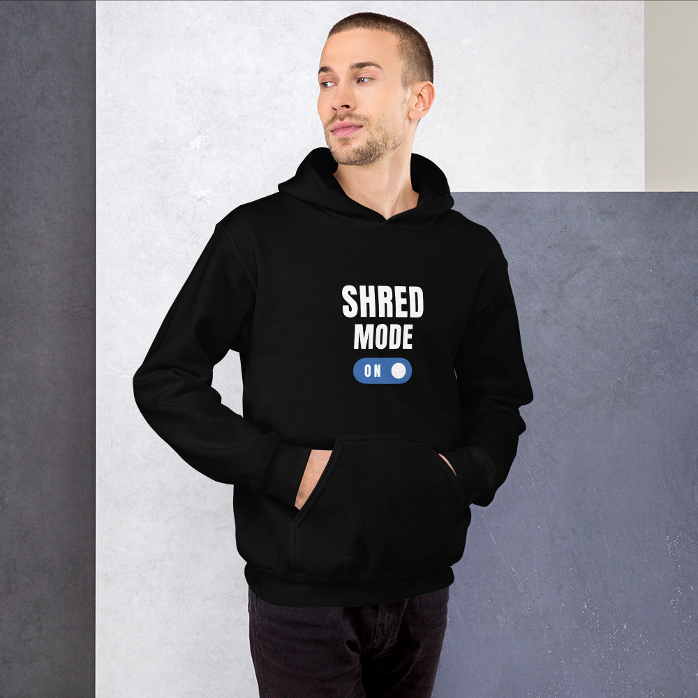 Shred Mode: On Unisex Hoodie