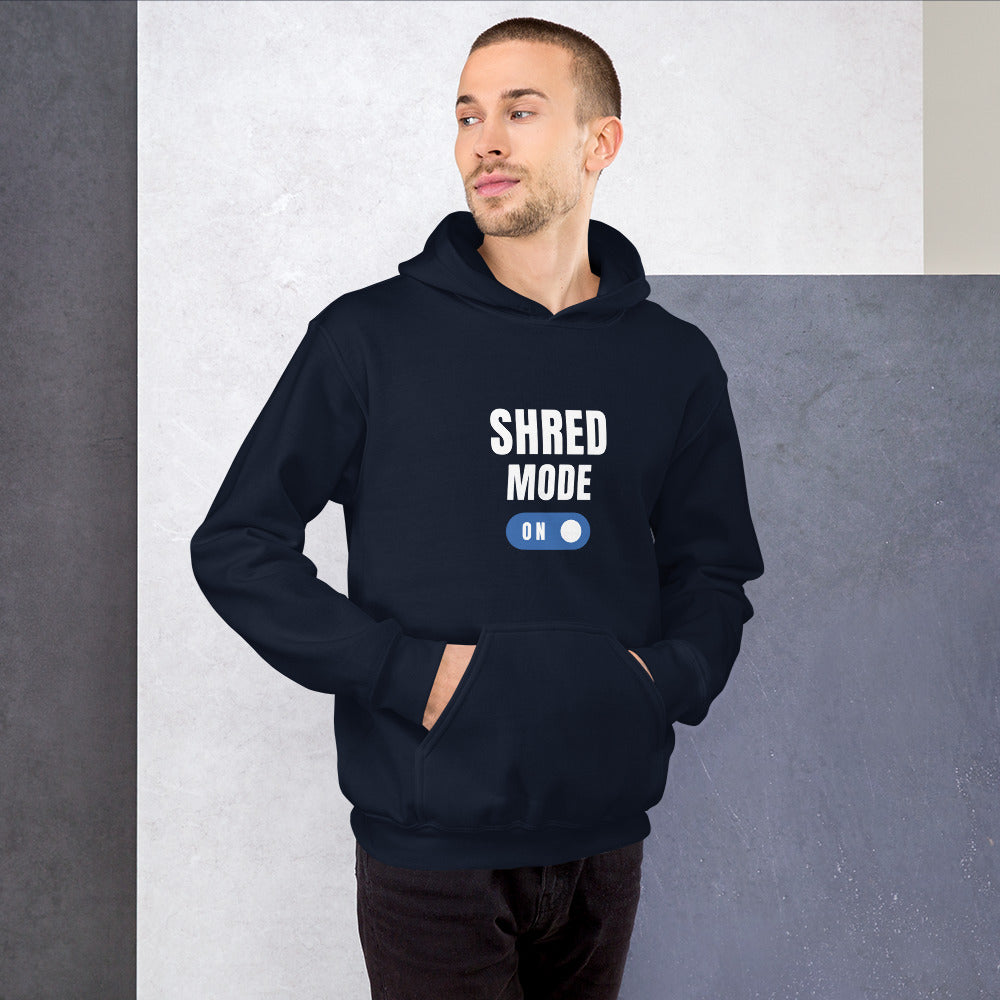 Shred Mode: On Unisex Hoodie