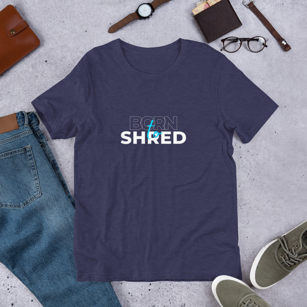 Born To Shred Unisex t-shirt